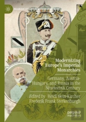 Modernizing Europeâ€™S Imperial Monarchies