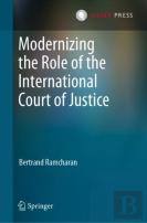 Modernizing The Role Of The International Court Of Justice