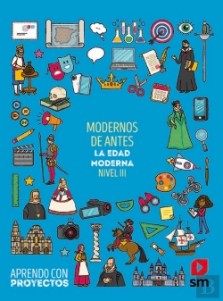 Bertrand.pt - Modernos De Antes. La Edad Moderna (Nivel Iii). Aprendo Con Proyectos