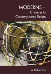 Moderns Â€“ Chaucer To Contemporary Fiction