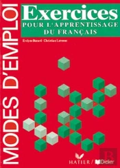 Modes D'Emploi ; Exercices Pour L'Apprentissage Du Francais