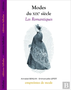 Bertrand.pt - Modes Du Xixe Siècle : Les Romantiques