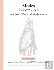 Modes Du Xviiie Siècle Sous Louis Xvi Et Marie-Antoinette