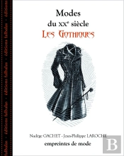 Modes Du Xx Siècle : Les Gothiques