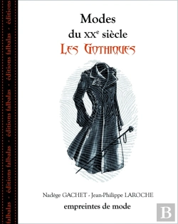 Bertrand.pt - Modes Du Xx Siècle : Les Gothiques