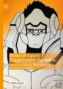 Bertrand.pt - Modes Of Esports Engagement In Overwatch