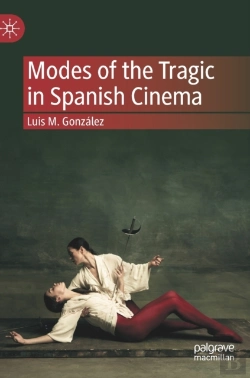 Bertrand.pt - Modes Of The Tragic In Spanish Cinema