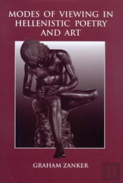 Modes Of Viewing In Hellenistic Poetry And Art