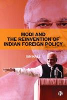 Modi And The Reinvention Of Indian Foreign Policy