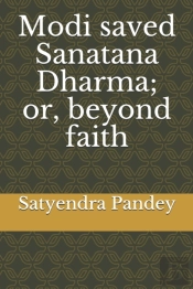 Modi Saved Sanatana Dharma  Or, Beyond F