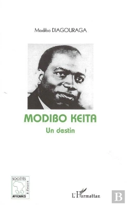 Bertrand.pt - Modibo Keïta, Un Destin