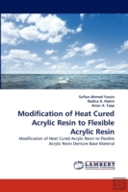 Bertrand.pt - Modification Of Heat Cured Acrylic Resin To Flexible Acrylic Resin
