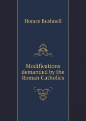 Modifications Demanded By The Roman Catholics
