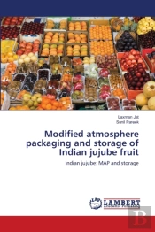 Modified Atmosphere Packaging And Storage Of Indian Jujube Fruit