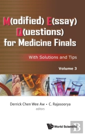 M(Odified) E(Ssay) Q(Uestions) For Medicine Finals: With Solutions And Tips, Volume 3