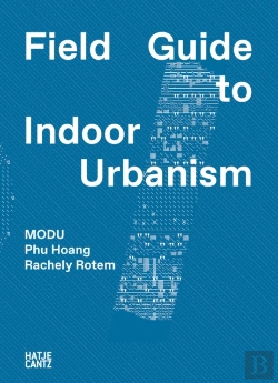 Bertrand.pt - Modu: Field Guide To Indoor Urbanism