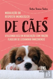 Modulação Da Resposta Imunológica De Cães Utilizando Bcg Em Associação Com Fração Flagelar De Leishmania Amazonensis