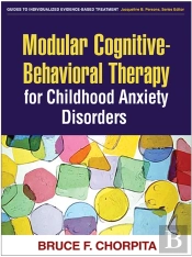 Modular Cognitive-Behavioral Therapy For Childhood Anxiety Disorders