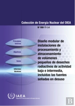 Bertrand.pt - Modular Design Of Processing And Storage Facilities For Small Volumes Of Low And Intermediate Level Radioactive Waste Including Disused Sealed Source (Spanish Edition)
