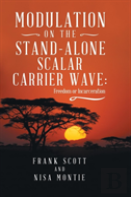 Modulation On The Stand-Alone Scalar Carrier Wave