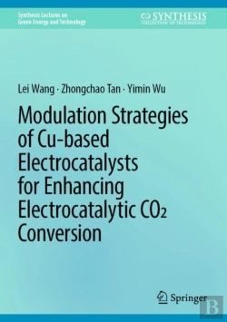 Bertrand.pt - Modulation Strategies Of Cu-Based Electrocatalysts For Enhancing Electrocatalytic Co2 Conversion