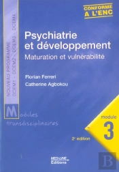 Module 3 ; Psychiatrie Et Developpement ; Maturation Et Vulnerabilite