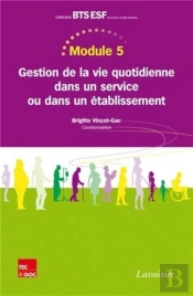 Module 5 - Gestion De La Vie Quotidienne Dans Un Service Ou Dans Un Établissement