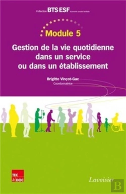 Bertrand.pt - Module 5 - Gestion De La Vie Quotidienne Dans Un Service Ou Dans Un Établissement