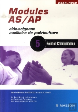 Bertrand.pt - Modules As/Ap ; Aide-Soignant, Auxilliare De Puériculture ; Module 5 Relation Et Communication