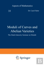 Moduli Of Curves And Abelian Varieties