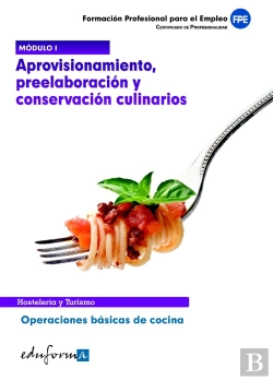 Bertrand.pt - Módulo I. Aprovisionamiento, Preelaboración Y Conservación Culinarios. Certificado De Profesionalida