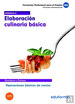 Bertrand.pt - Módulo Ii. Elaboración Culinaria Básica. Certificaco De Profesionalidad. Operaciones Básicas De Coci