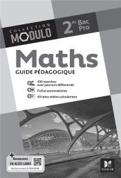 Modulo : Maths ; 2de Bac Pro ; Guide Pédagogique