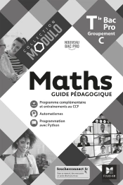 Modulo - Maths - Tle Bac Pro Groupements C - Éd. 2021 - Guide Pédagogique