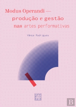 Bertrand.pt - Modus Operandi - Produção e Gestão nas Artes Performativas
