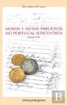 Moeda e Metais Preciosos no Portugal Setecentista (1688-1797)