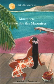 Moemoea, L'Aieule Des Iles Marquises