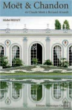 Bertrand.pt - Moët & Chandon ; De Claude Moët À Bernard Arnault
