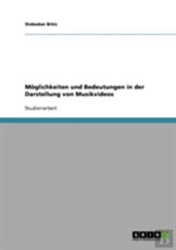 Bertrand.pt - Moglichkeiten Und Bedeutungen In Der Darstellung Von Musikvideos