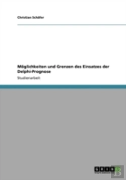 Bertrand.pt - Moglichkeiten Und Grenzen Des Einsatzes Der Delphi-Prognose