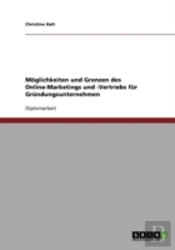 Moglichkeiten Und Grenzen Des Online-Marketings Und -Vertriebs Fur Grundungsunternehmen