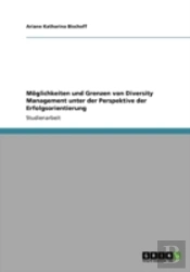 Moglichkeiten Und Grenzen Von Diversity Management Unter Der Perspektive Der Erfolgsorientierung