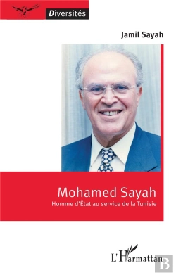 Bertrand.pt - Mohamed Sayah : Homme D'État Au Service De La Tunisie