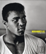 Mohammed Ali ; Les Images D'Une Vie