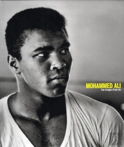 Bertrand.pt - Mohammed Ali ; Les Images D'Une Vie
