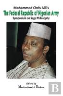 Mohammed Chris Alli'S The Federal Republic Of Nigerian Army