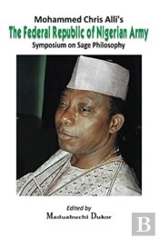 Mohammed Chris Alli'S The Federal Republic Of Nigerian Army