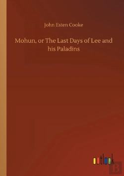 Bertrand.pt - Mohun, Or The Last Days Of Lee And His Paladins