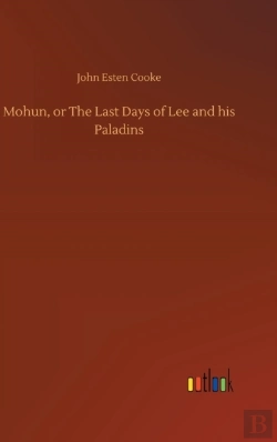 Bertrand.pt - Mohun, Or The Last Days Of Lee And His Paladins