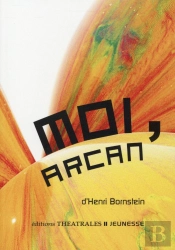 Moi, Arcan